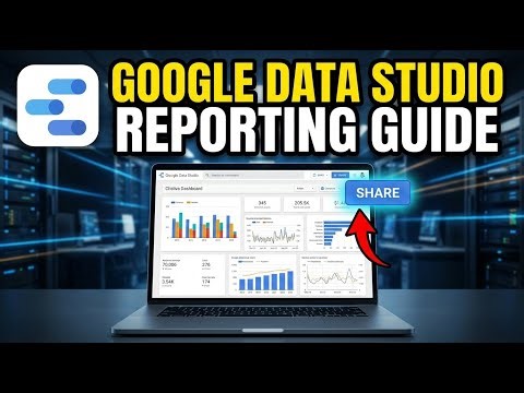 How to use Google Data Studio for Reporting - Full Guide