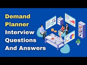 Demand Planner Interview Questions And Answers