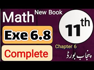 11th Class Math New book 2025 Exercise 6.8 |Class 11 New syllabus Math Punjab board | Full Exercise