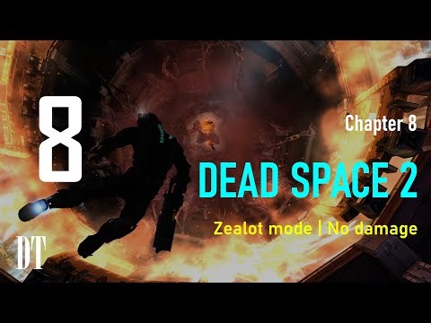 Dead Space 2 Chapter 8 | No Damage | Zealot Mode | ENG-RUS