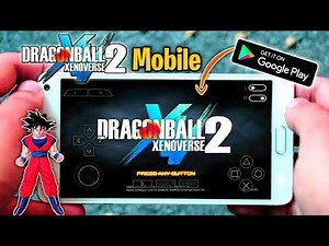 Download dragon ball xenoverse 2 in android