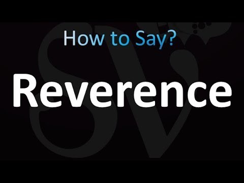 How to Pronounce Reverence