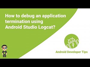 How to debug an application termination using Android Studio Logcat?
