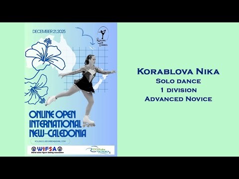 Korablova Nika, 1division Advanced Novice Solo dance,FD,Online International OPEN New-Caledonia 2025