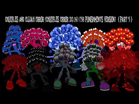 Chuckles And Elijah Error (Chuckles Error 20.14) [58 Punishments Version] {Part 5}