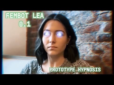 Fembot Lea prototype hypnosis