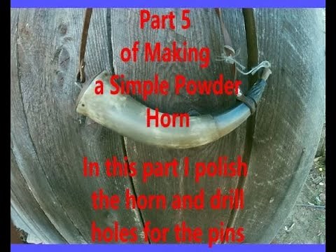 Part 5: Polishing | Making a Simple Powder Horn