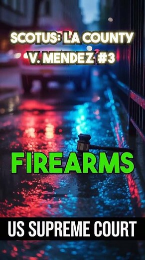 SCOTUS Oral Argument: LA County v. Mendez #3
