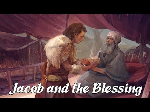 How Jacob Took the Blessing (Biblical Stories Explained)