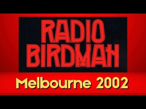Radio Birdman - Live Melbourne 2002