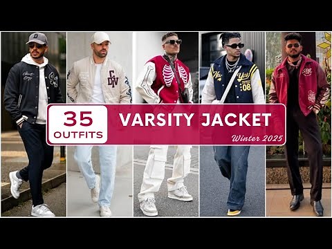 35 Ways to Style Varsity Jackets in Winter 2025 | Men's Fashion
