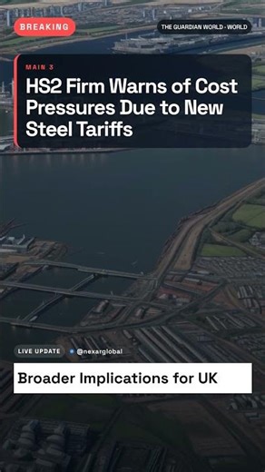 HS2 Firm Warns of Cost Pressures Due to New Steel Tariffs