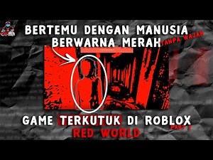 GAME TERKUTUK ROBLOX RED WORLD !!! Part 2 -Bahasa Indonesia