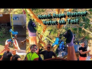 The Notch Rope Runner Vertec 🧗🏻 Practical test ☝🏻 Bades Baumdienst 🌳