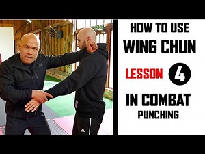 How to use Wing Chun in Combat lesson 4 Punching | Master Wong