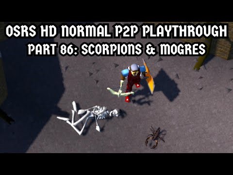 [OSRS HD Normal P2P Playthrough] Part 86: Scorpions And Mogres