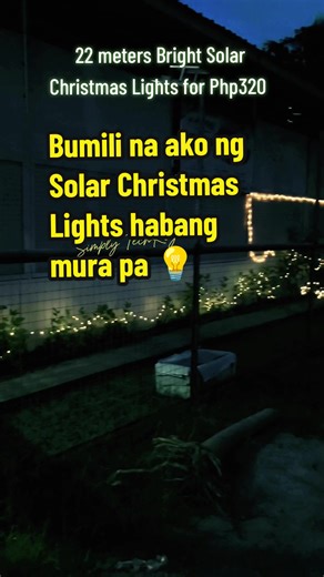 Simply Tech-key (@simplytechkey) - bumili na ako ng solar christmas light habang maaga pa kaya kung ako sa inyo bumili na rin kayo 💡🥰😉 #solarchristmaslights #murangsolarlight #pasko #christmasdecor