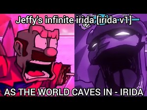 [FNF] Jeffy's infinite irida [irida v1] (AS THE WORLD CAVES IN - IRIDA)