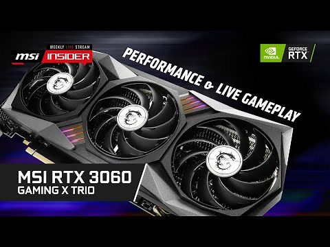 MSI RTX 3060 GAMING X TRIO, performance & live gameplay