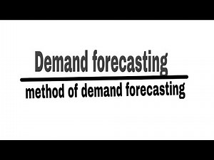 Demand forecasting | Method of demand forecasting