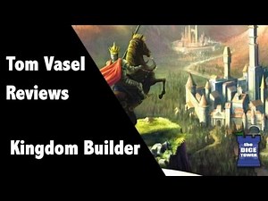 Kingdom Builder Review - with Tom Vasel | The Dice Tower