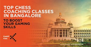 Top 10 Chess Coaching Classes In Bangalore To Enhance Your Gaming Skill - Kaabil Kids