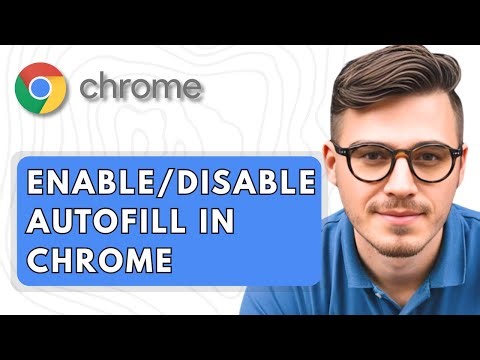 How To Enable and Disable Autofill in Google Chrome [2025 Guide]