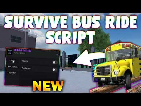 *NEW* SURVIVE Bus Ride Script (PASTEBIN 2026) (KILL AURA ,ZOMBIE ESP ,AUTO COLLECT ,AUTO BUY )