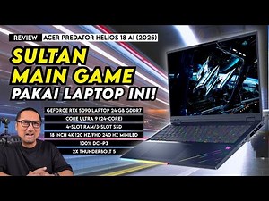 Rajanya Laptop Gaming? Super Kencang & Super Mewah: Review Acer Predator Helios 18 AI (2025)