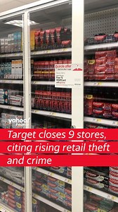 Target closes 9 stores, citing rising retail theft and crime | Yahoo Finance
