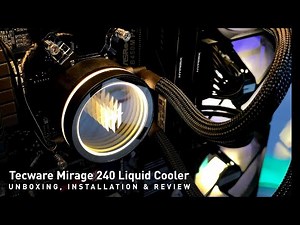 Tecware Mirage 240 Liquid Cooler Unboxing, Installation & Review