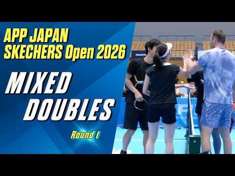 【第1ラウンド】APP JAPAN SKECHERS Open 2026【ミックスダブルス 】