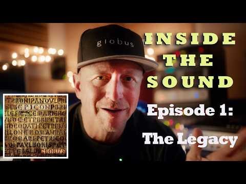 Globus: Inside the Sound | Episode 1 "The Legacy"