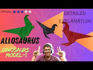 How to make an origami Dinosaur [ In depth tutorial ][ allosaurus model ]