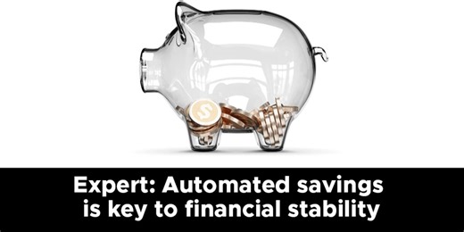 Expert: Automated savings is key to financial stability