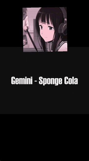 Gemini Sponge Cola Song - Heartache and Nostalgia