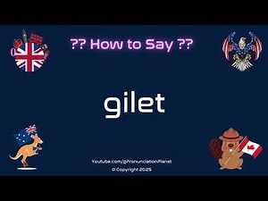 🧥🔊 How to Pronounce gilet? (CORRECTLY) | Pronunciation Planet