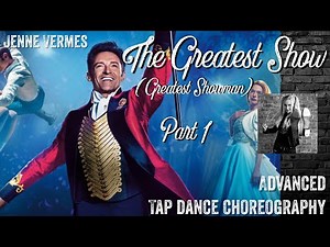 TAP DANCE TUTORIAL - THE GREATEST SHOW - PART 1 (Greatest Showman) - Advanced Choreography