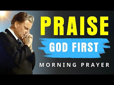 Bless the Lord with All Your Heart, Soul & Mind | Powerful Morning Prayer - Billy Graham