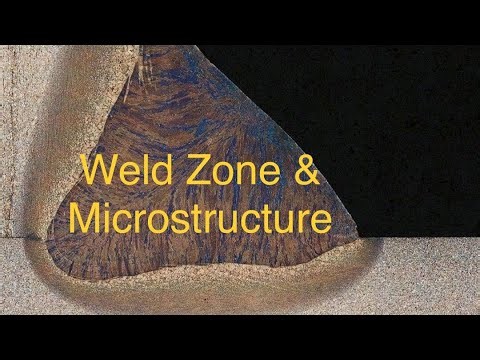Weld zone & Microstructures