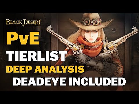 BDO | PvE Tierlist 2025 - Deadeye Included | Live Reaction - Detailed Analysis