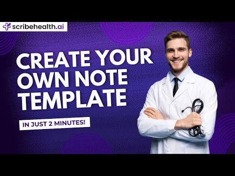How to create your own note template in Scribe Health AI