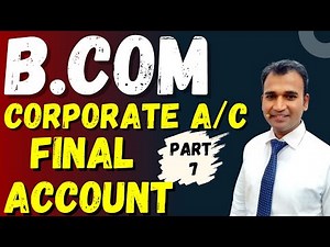 corporate accounting for b.com | final account | sol |du | corporate account | b.com class