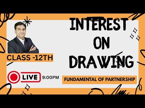 Fundamentals - Interest on drawings | Partnership | Class 12 | Simple and Product method | XII-Com|