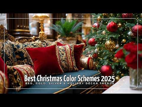 Best Christmas Color Schemes 2025 🎄 Red, Gold, Silver & Holiday Décor Trends
