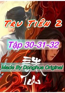 Tru Tiên Part 2 Episodes 30-32: Epic Showdown in the Swamps