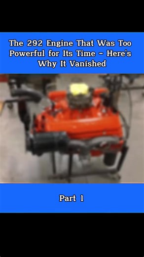 33K views · 510 reactions | The 292 Engine That Was Too Powerful for Its Time – Here's Why It Vanished! #MuscleCar #ClassicCars #V8Power #EngineWars #CarEnthusiast #Horsepower #AmericanTrucks #DieselLegends | Wandering.Wheels | Facebook
