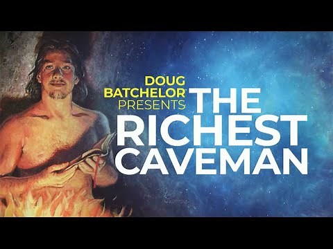 The Richest Caveman (2020) Pr. Doug Batchelor