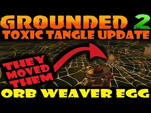 Where to FIND Orb Weaver Eggs Grounded 2 Toxic Tangle Tutorial