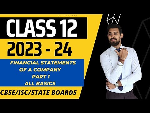 Financial statements of a company | Financial Statement Analysis | Class 12 | Part 1 | Accounts